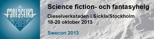 Fantastika 2013, Dieselverkstaden, Sickla, Nacka, Stockholm, Sweden, Science fiction, fantasy, skräck